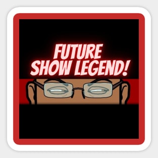 Future Show Legend Sticker